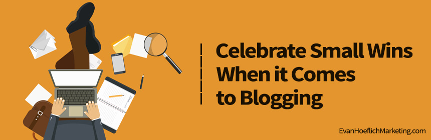 Celebrate Small Wins With Blogging