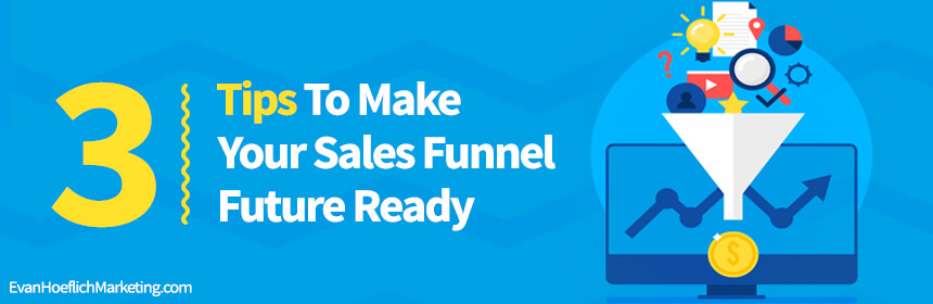 Make Your Sales Funnel Future Ready