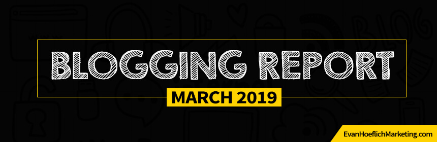 Blogging Report (March 2019)