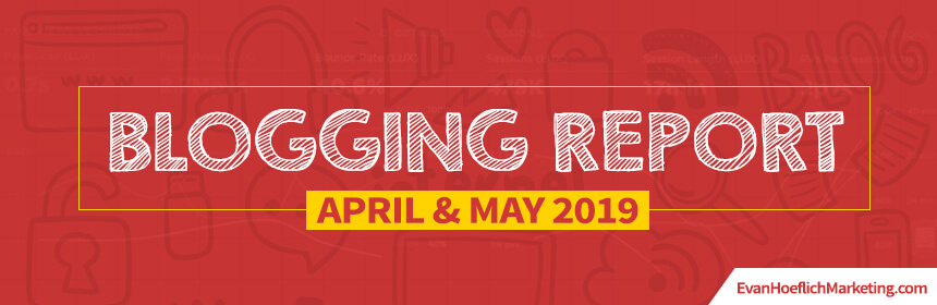 Blogging Report (April & May 2019)